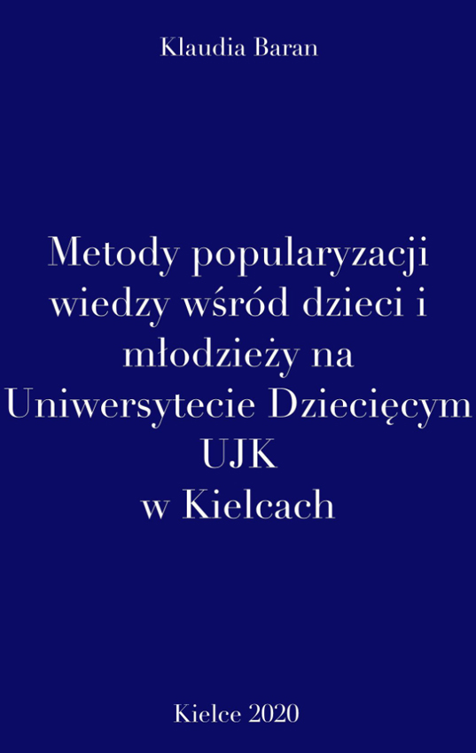 Metody popularyzacji wiedzy wśród dzieci i młodzieży na Uniwersytecie Dziecięcym UJK w Kielcach, Baran Klaudia